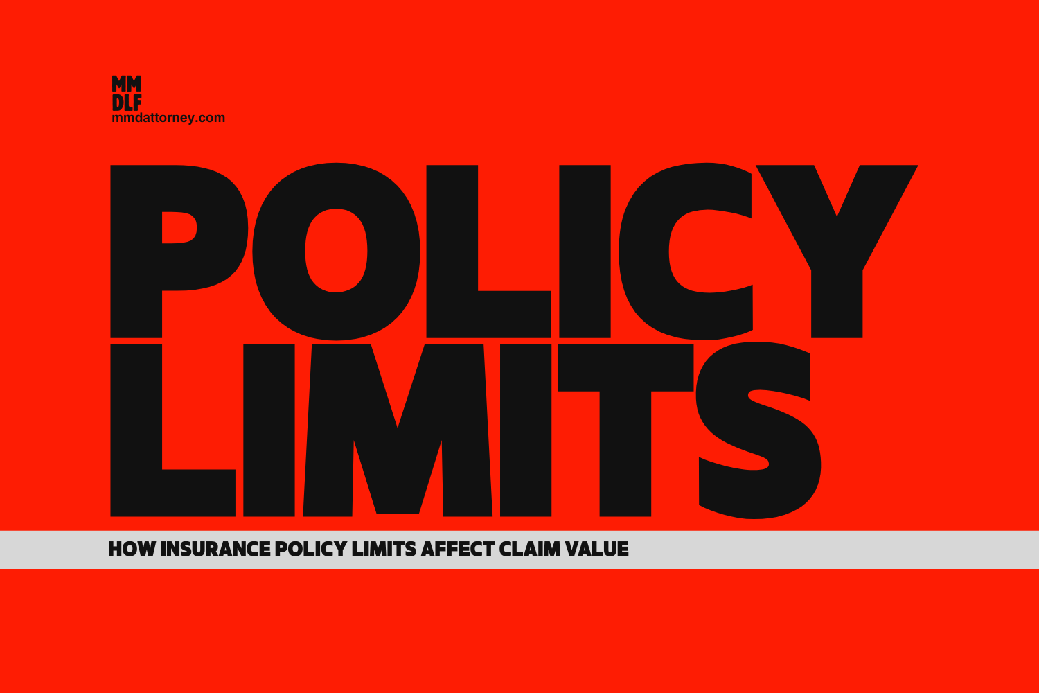 How Insurance Policy Limits Affect Claim Value